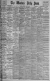 Western Daily Press Monday 23 March 1903 Page 1