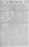 Western Daily Press Monday 30 November 1903 Page 1