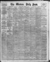 Western Daily Press Tuesday 16 February 1904 Page 1