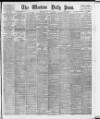 Western Daily Press Friday 13 May 1904 Page 1