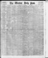 Western Daily Press Monday 06 June 1904 Page 1