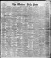 Western Daily Press Saturday 24 September 1904 Page 1