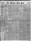 Western Daily Press Monday 10 October 1904 Page 1