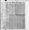 Western Daily Press Monday 12 February 1906 Page 1