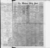 Western Daily Press Monday 09 April 1906 Page 1