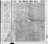 Western Daily Press Friday 04 May 1906 Page 1
