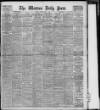 Western Daily Press Friday 01 March 1907 Page 1