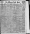 Western Daily Press Friday 08 March 1907 Page 1