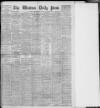 Western Daily Press Monday 22 April 1907 Page 1