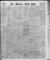Western Daily Press Monday 29 July 1907 Page 1
