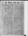Western Daily Press Tuesday 18 February 1908 Page 1