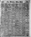 Western Daily Press Friday 07 May 1909 Page 1