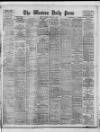 Western Daily Press Monday 07 February 1910 Page 1
