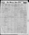 Western Daily Press Tuesday 22 April 1913 Page 1