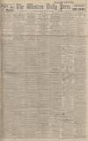 Western Daily Press Thursday 16 April 1914 Page 1
