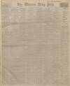 Western Daily Press Friday 15 May 1914 Page 1
