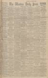 Western Daily Press Saturday 16 April 1921 Page 1