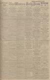 Western Daily Press Monday 17 April 1922 Page 1