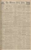 Western Daily Press Saturday 24 May 1930 Page 1