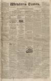 Western Times Saturday 28 February 1829 Page 1