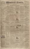 Western Times Saturday 14 March 1829 Page 1