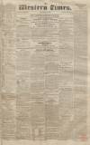 Western Times Saturday 28 March 1829 Page 1