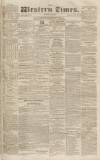 Western Times Saturday 28 November 1829 Page 1