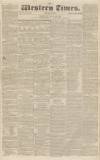 Western Times Saturday 19 November 1831 Page 1