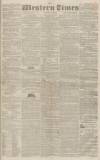 Western Times Saturday 28 June 1834 Page 1