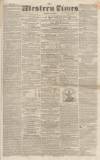 Western Times Saturday 25 July 1835 Page 1