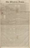Western Times Saturday 28 January 1837 Page 1