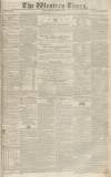 Western Times Saturday 03 February 1838 Page 1