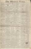 Western Times Saturday 29 December 1838 Page 1