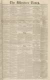 Western Times Saturday 25 April 1840 Page 1