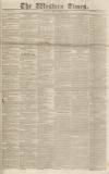 Western Times Saturday 25 February 1843 Page 1