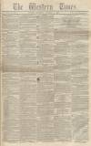 Western Times Saturday 30 January 1847 Page 1