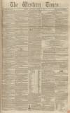 Western Times Saturday 03 April 1847 Page 1