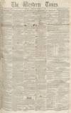 Western Times Saturday 03 March 1849 Page 1