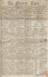 Western Times Saturday 29 December 1849 Page 1