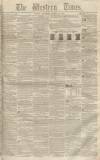 Western Times Saturday 30 March 1850 Page 1