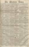 Western Times Saturday 20 April 1850 Page 1