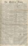 Western Times Saturday 27 July 1850 Page 1
