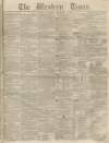 Western Times Saturday 09 November 1850 Page 1