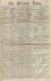 Western Times Saturday 30 November 1850 Page 1