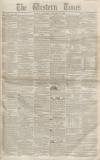 Western Times Saturday 25 January 1851 Page 1