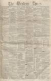 Western Times Saturday 01 February 1851 Page 1