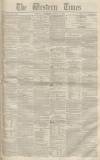 Western Times Saturday 02 August 1851 Page 1