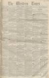 Western Times Saturday 16 August 1851 Page 1