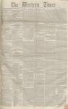 Western Times Saturday 15 November 1851 Page 1