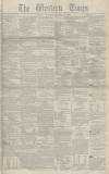 Western Times Saturday 10 January 1852 Page 1
